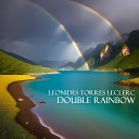 Leonides Torres Leclerc - A Double Rainbow a Vision so Serene