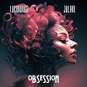 julian feat LCDWVES - obsession