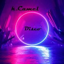 k.Camel - Melody Track