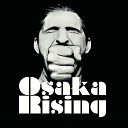 Osaka Rising - Rising