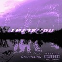 HELL VISION - I Hate You