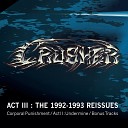 Crusher - No Progress Without Regression Bonus Track