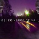 Ven Vizier - Never Heard of Ya