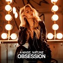 A Mase Natune - Obsession Extended Mix