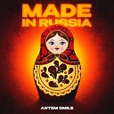 Artem Smile - Made in Russia