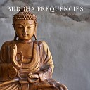 Buddha Frequencies - My Life Is a Gift
