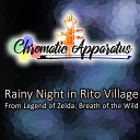 Chromatic Apparatus - Rainy Night in Rito Village From The Legend of Zelda Breath of the…