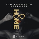 Tom Brownlow KTGeorge - Home Extended Mix