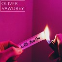 Oliver Vawdrey - Let You Go Radio Edit