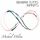 Michael Milone - Sembra tutto infinito