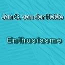 Jan C van der Heide - Enthusiasme