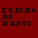 M Dro - Te Echo De Menos