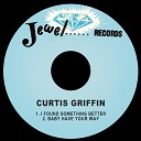 Curtis Griffin - I Found Something Better