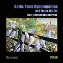 Marsugal - Satie Trois Gymnop dies IES 26 No 1 in D Major Lent et…