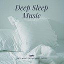 Deep Sleep Beta Waves - Piano Ambient