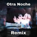 Lautaro Rojas - Otra Noche Remix