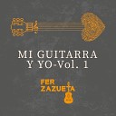 Fer Zazueta - Me Gusta Todo de Ti