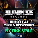 Julio Leal Mireia Rodriguez - My Fuck Style