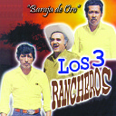 Los Tres Rancheros - China de los Ojos Negros