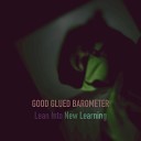Good Glued Barometer - Thelma Defrosted