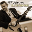 Riff Johnson feat Hal Meyers - All the Way Home feat Hal Meyers