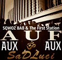 SQWOZ BAB The First Station - АУФ SaDLuci remix