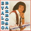 Evaldo Barbosa - Querendo Voc