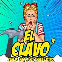 Rey Three Latino Perlak Ras - El Clavo