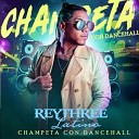 Rey Three Latino - Champeta con Dancehall