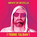 Tierno Taliban - Mente de Botella