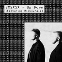 Sxsxsx feat Milkywhale - Up Down feat Milkywhale