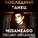 TINI LIN ft Babylaurenne - TINI LIN ft Babylaurenne Последний Танец Misanea0o…