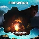 n0madism - Firewood