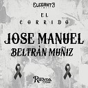 Conjunto Rienda Real - El Corrido de Jose Manuel Beltr n Mu iz