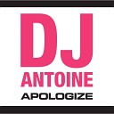 DJ Antoine - Apologize Radio Edit