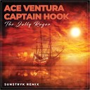Ace Ventura Captain Hook - The Jolly Roger Sunstryk Remix