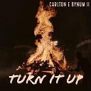 Carlton E Bynum II - Turn It Up