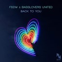 FSDW Basslovers United - Back to You Extended Mix