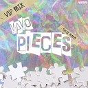 VAVO Tyler Mann - Pieces VIP Mix
