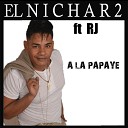Nichar2 feat RJ - A la Papaye