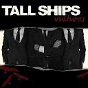 Tall Ships - Sign of the Times