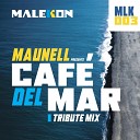 Maunell - Cafe Del Mar Tribute Mix
