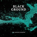 The Analog Session feat Alexander Robotnick Ludus… - Black Ground Original Mix