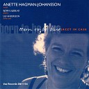 Anette Hagman Johansson Ulf Andersson - Blow The Wind Southerly Remastered