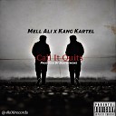 Mell Ali feat Kang Kartel - Call It Quits