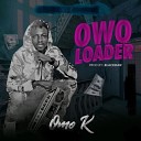 Omo K - Owo Loader