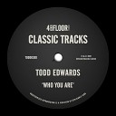 Todd Edwards - Who You Are Salvador Edit Remix