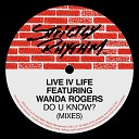 Live IV Life feat Wanda Rogers - Do U Know feat Wanda Rogers Original Underground…