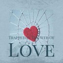 The Treniers - Trapped In The Web Of Love