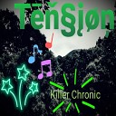 Killer Chronic - Tension Instrumental